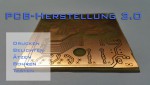 PCB Herstellung von A bis Z (12): PCB Herstellung 2.0